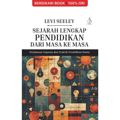 Image of Sejarah Lengkap Pendidikan dari Masa ke Masa: Perjalanan Gagasan dan Praktik Pendidikan Dunia - Diva Press