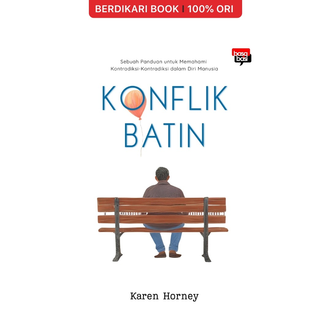Konflik Batin; Sebuah Panduan untuk Memahami Kontradiksi-Kontradiksi dalam Diri Manusia - Basabasi