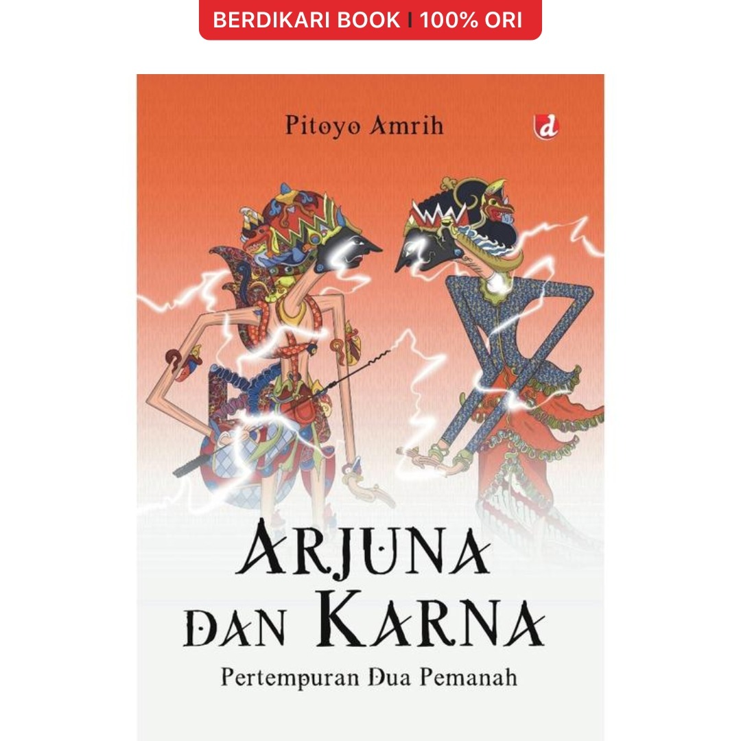 Arjuna dan Karna Pertempuran Dua Pemanah - Diva Press