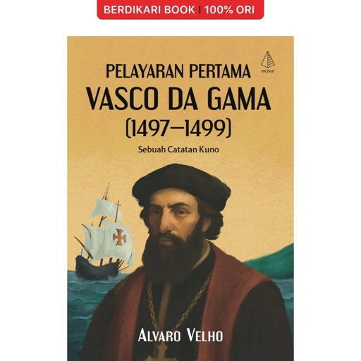 Image of Pelayaran Pertama Vasco Da Gama (1497-1499): Sebuah Catatan Kuno - Diva Press