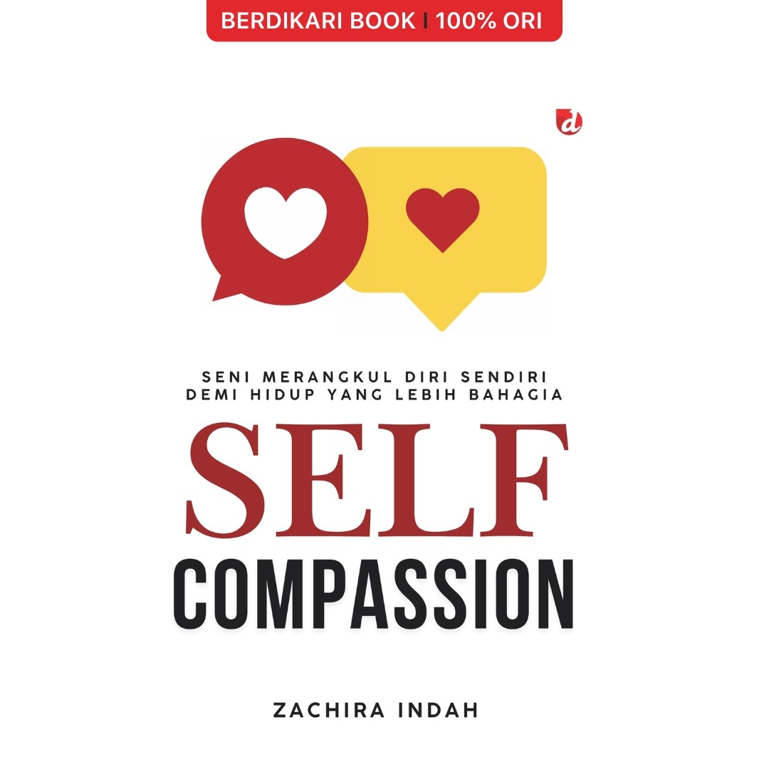 Self Compassion: Seni Merangkul Diri Sendiri Demi Hidup yang Lebih Bahagia - Diva Press