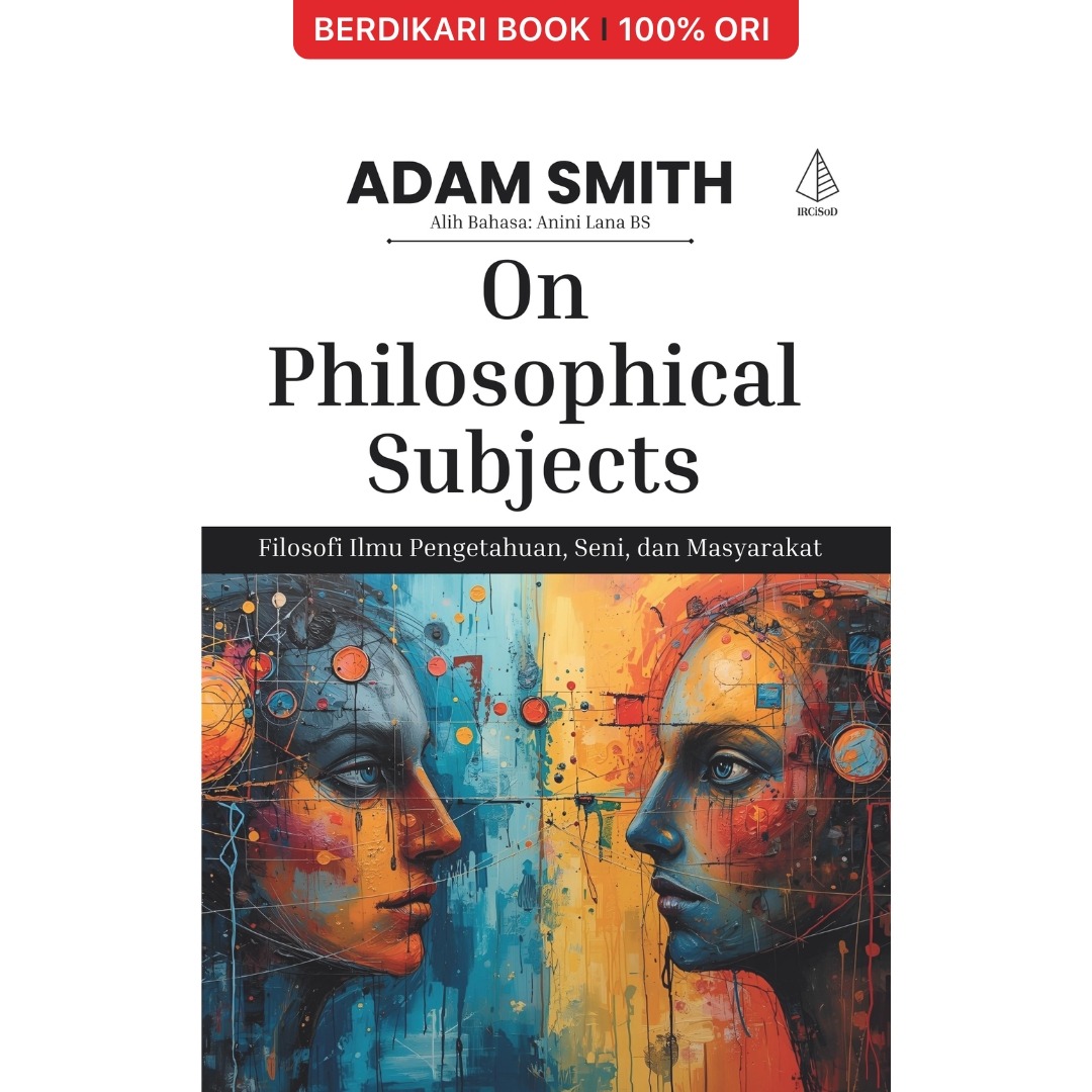 On Philosophical Subjects; Filosofi Ilmu Pengetahuan, Seni, dan Masyarakat Adam Smith - Diva Press