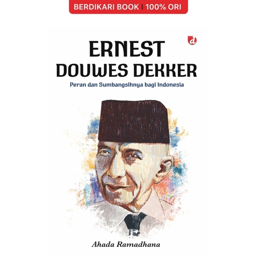 Image of Ernest Douwes Dekker; Peran dan Sumbangsihnya bagi Indonesia - Diva Press