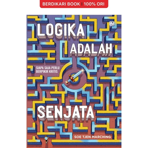 Image of Logika Adalah Senjata (Soe Tjen Marching) - Ea Books