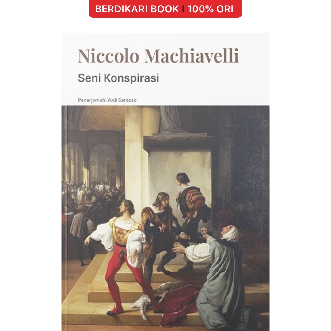 Seni Konspirasi Niccolo Machiavelli - Narasi