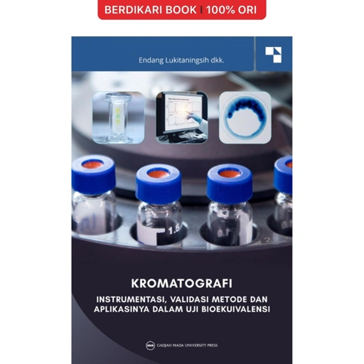 Image of Kromatografi: Istrumentasi-Validasi Metode dan Aplikasinya dalam Uji Bioekivalensi - UGM Press