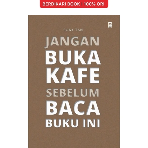 Image of Jangan Bikin Kafe Sebelum Baca Buku Ini - Gramedia