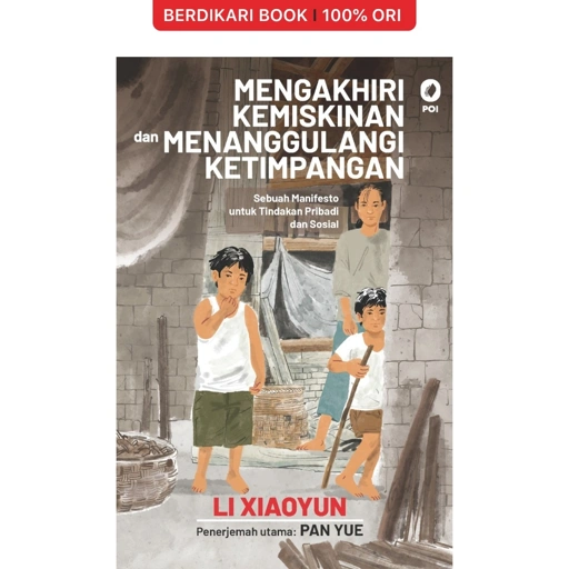 Image of Mengakhiri Kemiskinan dan Menanggulangi Ketimpangan: Sebuah Manifesto untuk Tindakan Pribadi dan Sosial - Obor