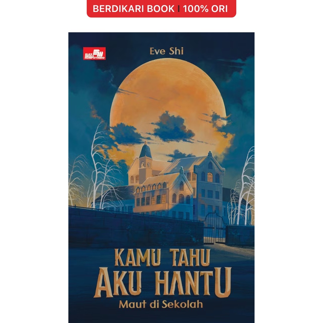 Kamu Tahu Aku Hantu: Maut di Sekolah - Gramedia