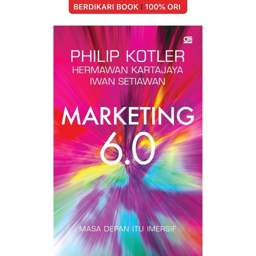 Image of Marketing 6.0 Masa Depan Itu Imersif - Gramedia