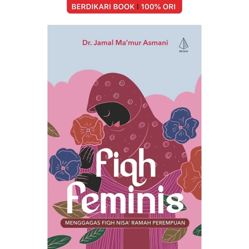 Image of Fiqh Feminis: Menggagas Fiqh Nisa’ Ramah Perempuan - Diva Press