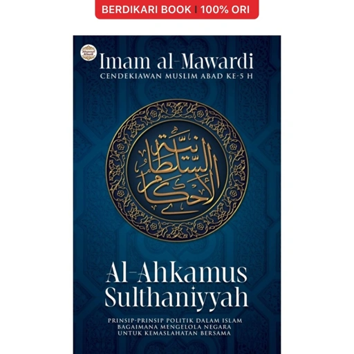 Image of Al-Ahkamus Sulthaniyyah: Prinsip-Prinsip Hukum Pemerintahan Islam Bagaimana Mengelola Negara untuk Kemaslahatan Bersama - Alvabet
