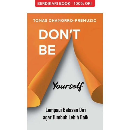 Image of Don't Be Yourself: Lampaui Batasan Diri agar Tumbuh Lebih Baik - Alvabet