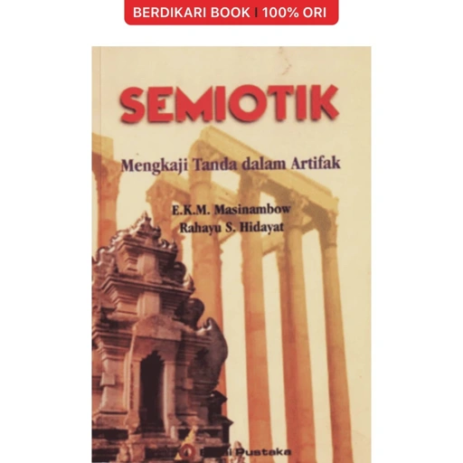 Image of Semiotik Mengkaji Tanda dalam Artifak - Balai Pustaka