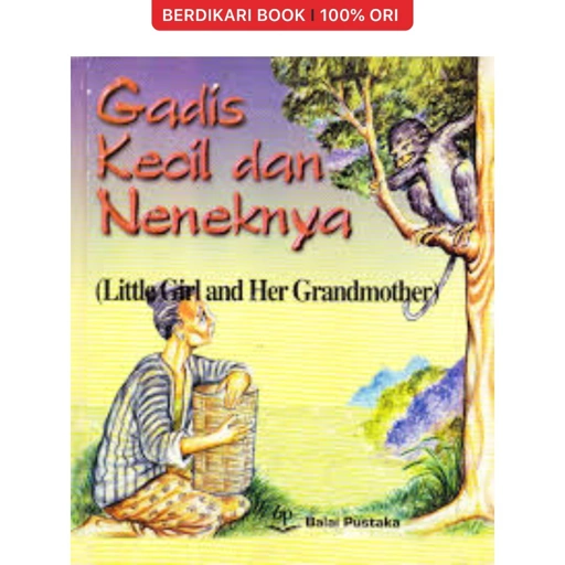 Image of Gadis Kecil dan Neneknya (Ika Listiyarini) - Balai Pustaka