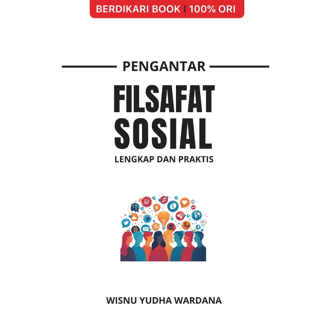 PENGANTAR FILSAFAT SOSIAL; Lengkap dan Praktis - Diva Press