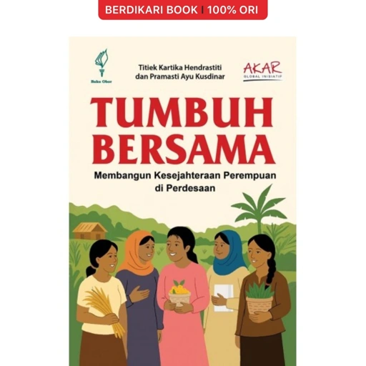 Image of Tumbuh Bersama: Membangun Kesejahteraan Perempuan di Perdesaan - Obor