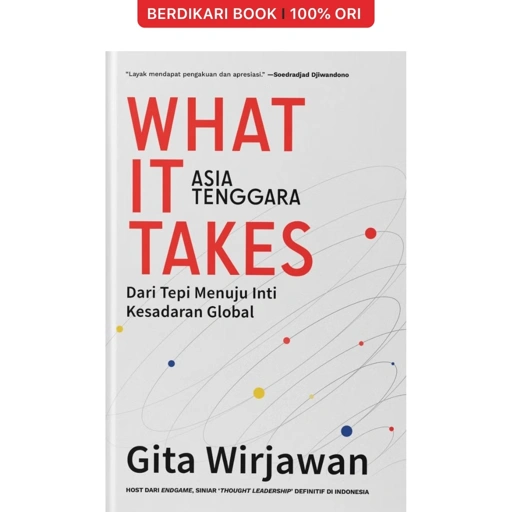 Image of What It Takes: Asia Tenggara, Dari Tepi Menuju Inti Kesadaran Global - Gramedia