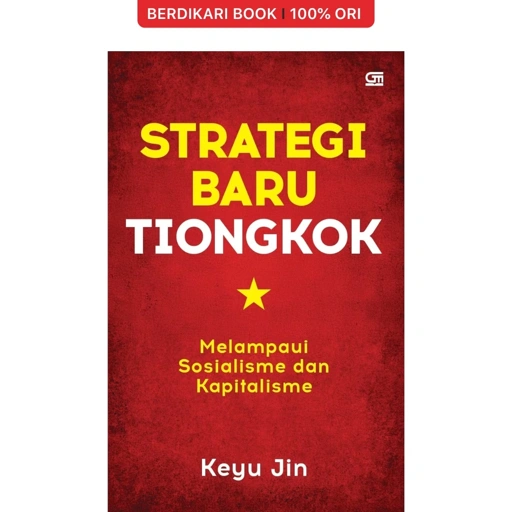 Image of Strategi Baru Tiongkok: Melampaui Sosialisme dan Kapitalisme - Gramedia