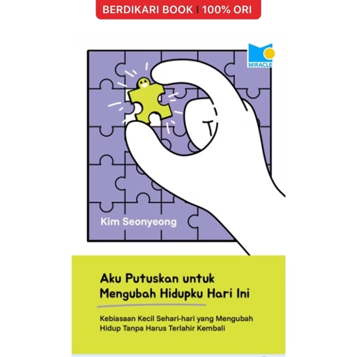 Image of Aku Putuskan Mengubah Hidupku Hari Ini - Gramedia