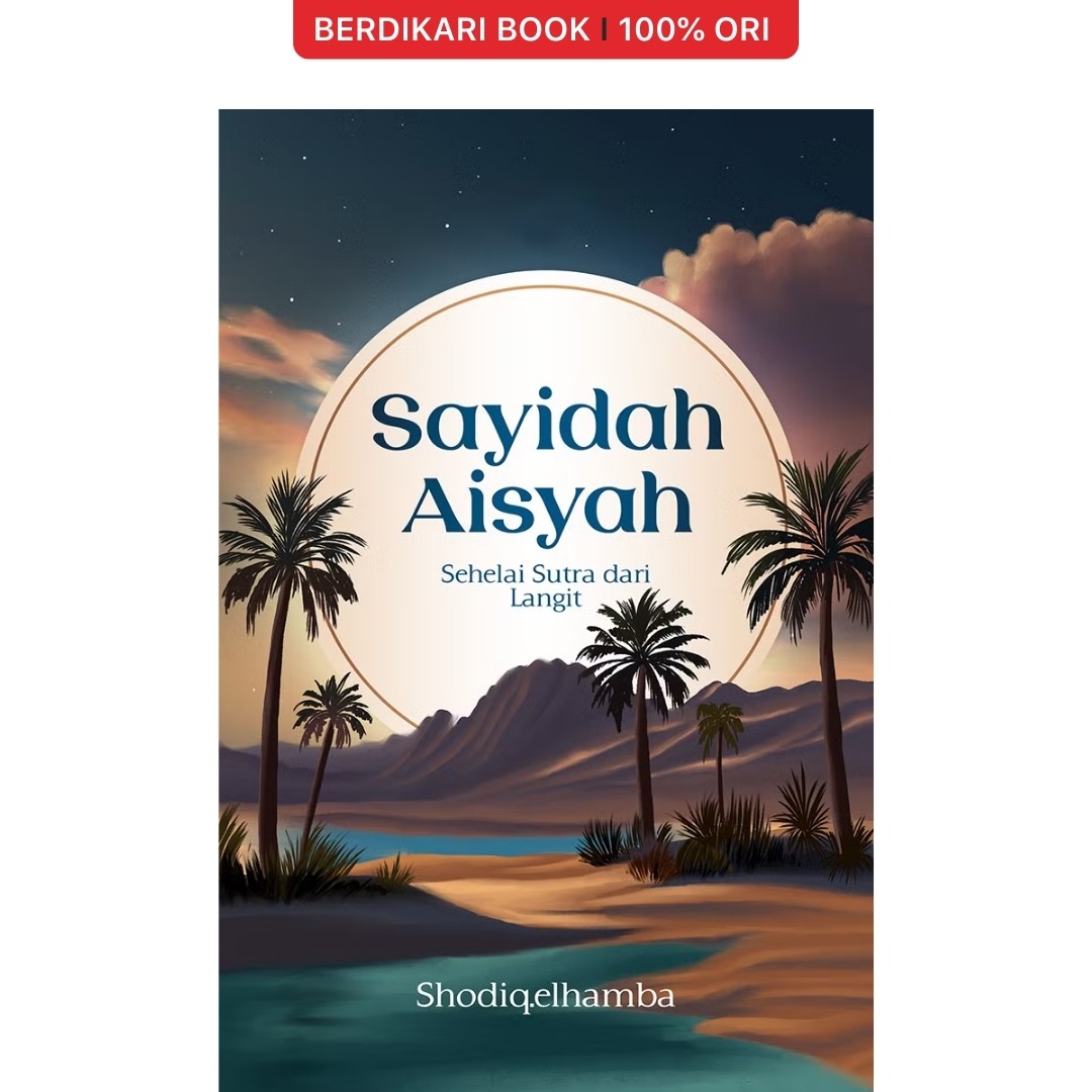 Sayidah Aisyah: Sehelai Sutra dari Langit - Gramedia