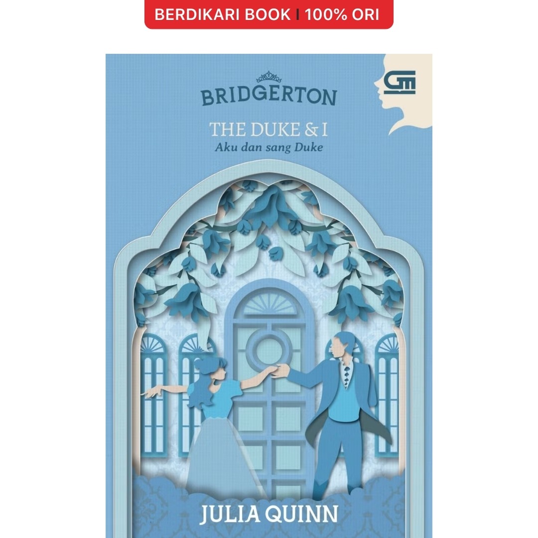 Bridgerton: Aku dan sang Duke (The Duke and I) Julia Quinn - Gramedia