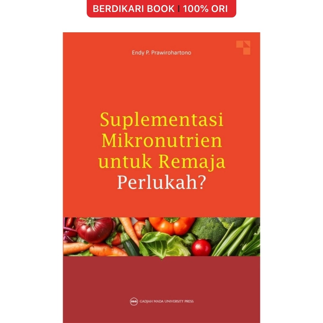 Suplementasi Mikronutrien untuk Remaja: Perlukah - UGM Press