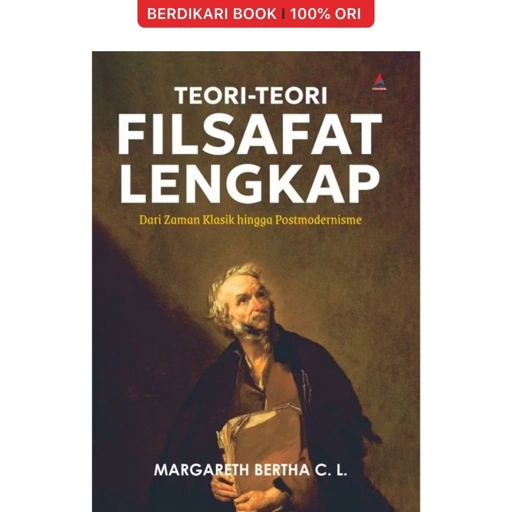 Image of Teori-Teori Filsafat Lengkap Dari Zaman Klasik Hingga Postmodernisme - Anak Hebat
