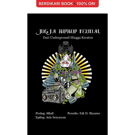 Image of Jogja Hip Hop Feodal: Dari Underground Hingga Keraton - Semut Api
