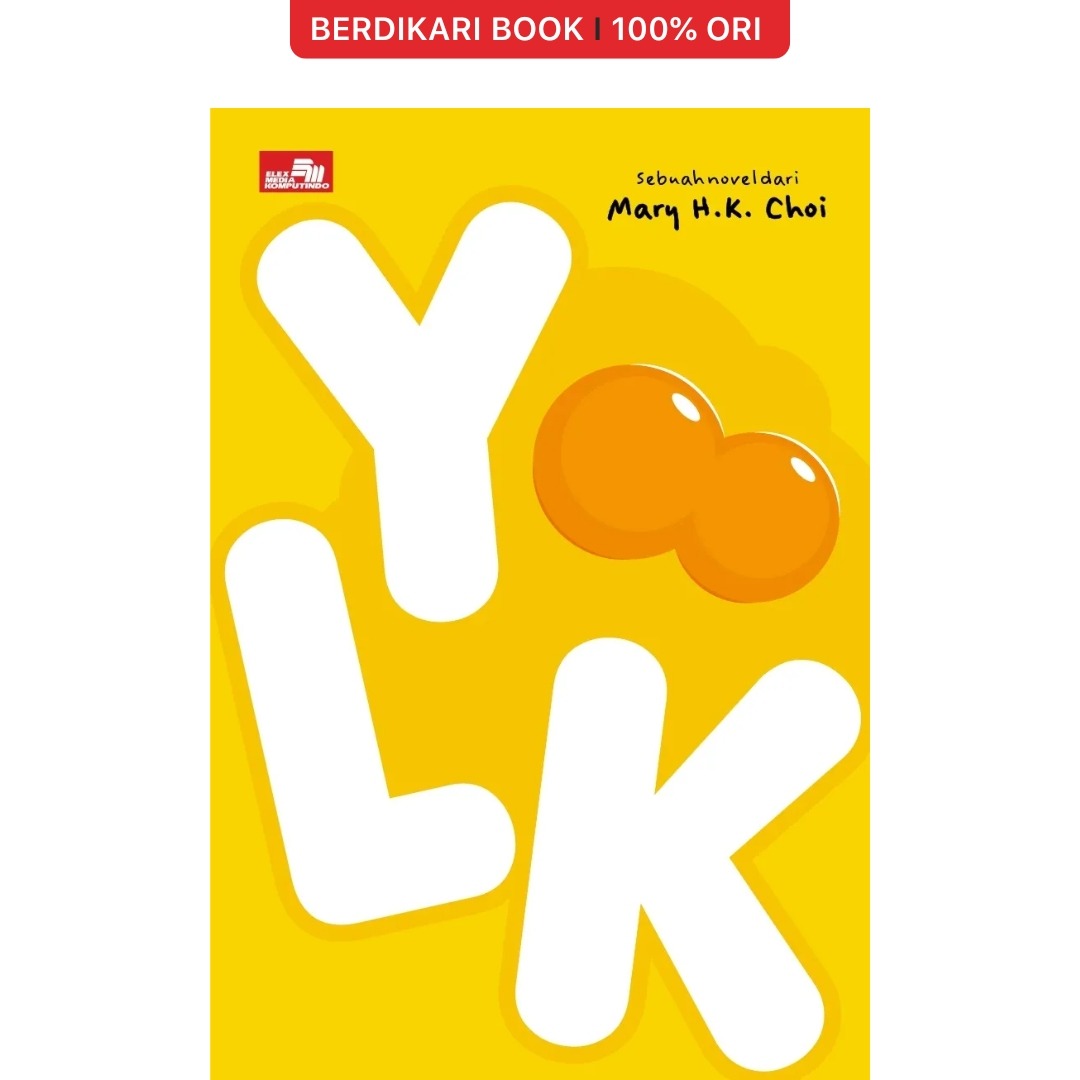 Novel Yolk (Mary H K Choi) - Gramedia