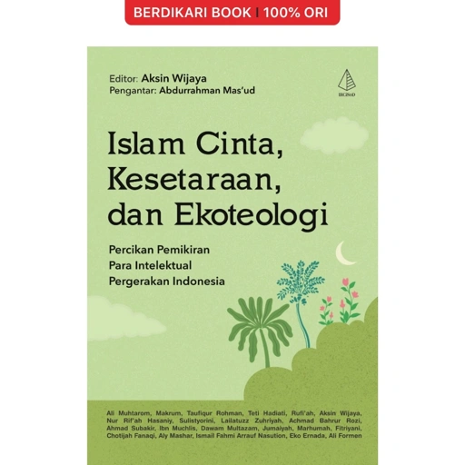 Image of Islam Cinta, Kesetaraan, dan Ekoteologi: Percikan Pemikiran Para Intelektual Pergerakan Indonesia - Diva Press