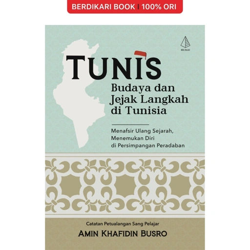 Image of Tunis: Budaya dan Jejak Langkah di Tunisia - Diva Press