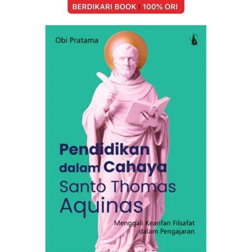 Image of Pendidikan dalam Cahaya Santo Thomas Aquinas - Kanisius