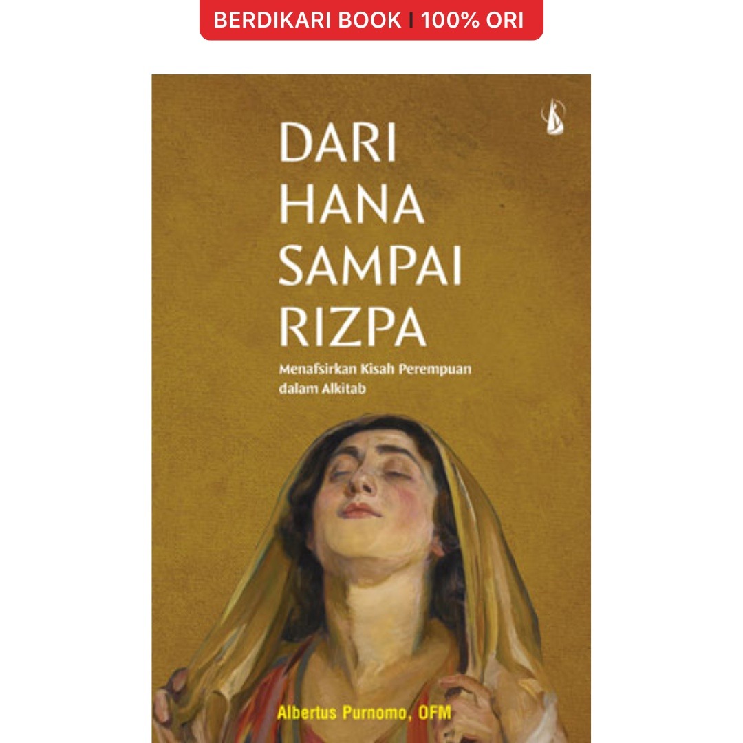 Dari Hana sampai Rizpa: Menafsirkan Kisah Perempuan dalam Alkitab - Kanisius