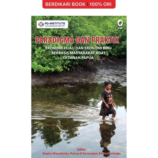 Image of Paradigma dan Praktik Ekonomi Hijau dan Ekonomi Biru Berbasis Masyarakat Adat di Tanah Papua - Obor