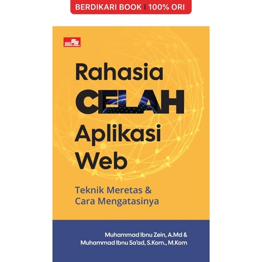Image of Rahasia Celah Aplikasi Web: Teknik Meretas & Cara Mengatasinya - Gramedia