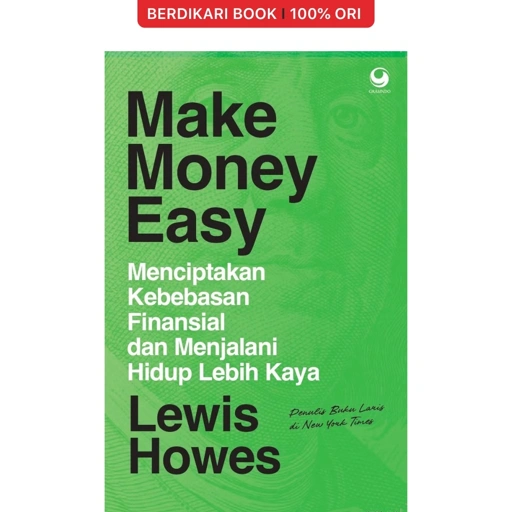 Image of Make Money Easy: Menciptakan Kebebasan Finansial dan Menjalani Hidup Lebih Kaya - Gramedia