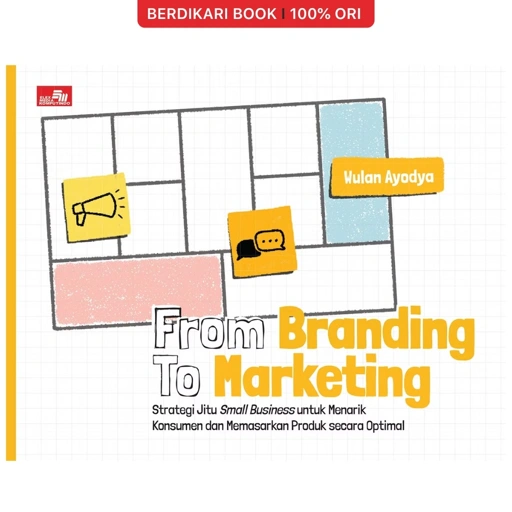 Image of From Branding to Marketing: Strategi Jitu Small Business untuk Menarik Konsumen - Gramedia