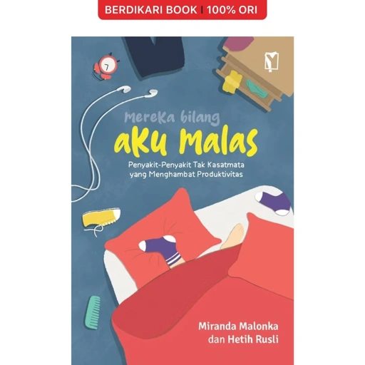 Image of Mereka Bilang Aku Malas: Penyakit-Penyakit Tak Kasatmata yang Menghambat Produktivitas - Gramedia