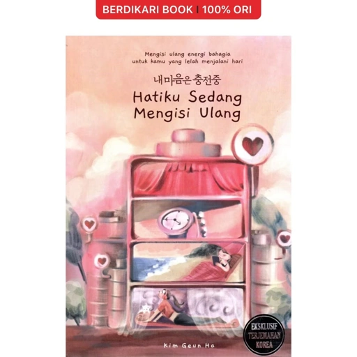 Image of Hatiku Sedang Mengisi Ulang - Brilliant Book