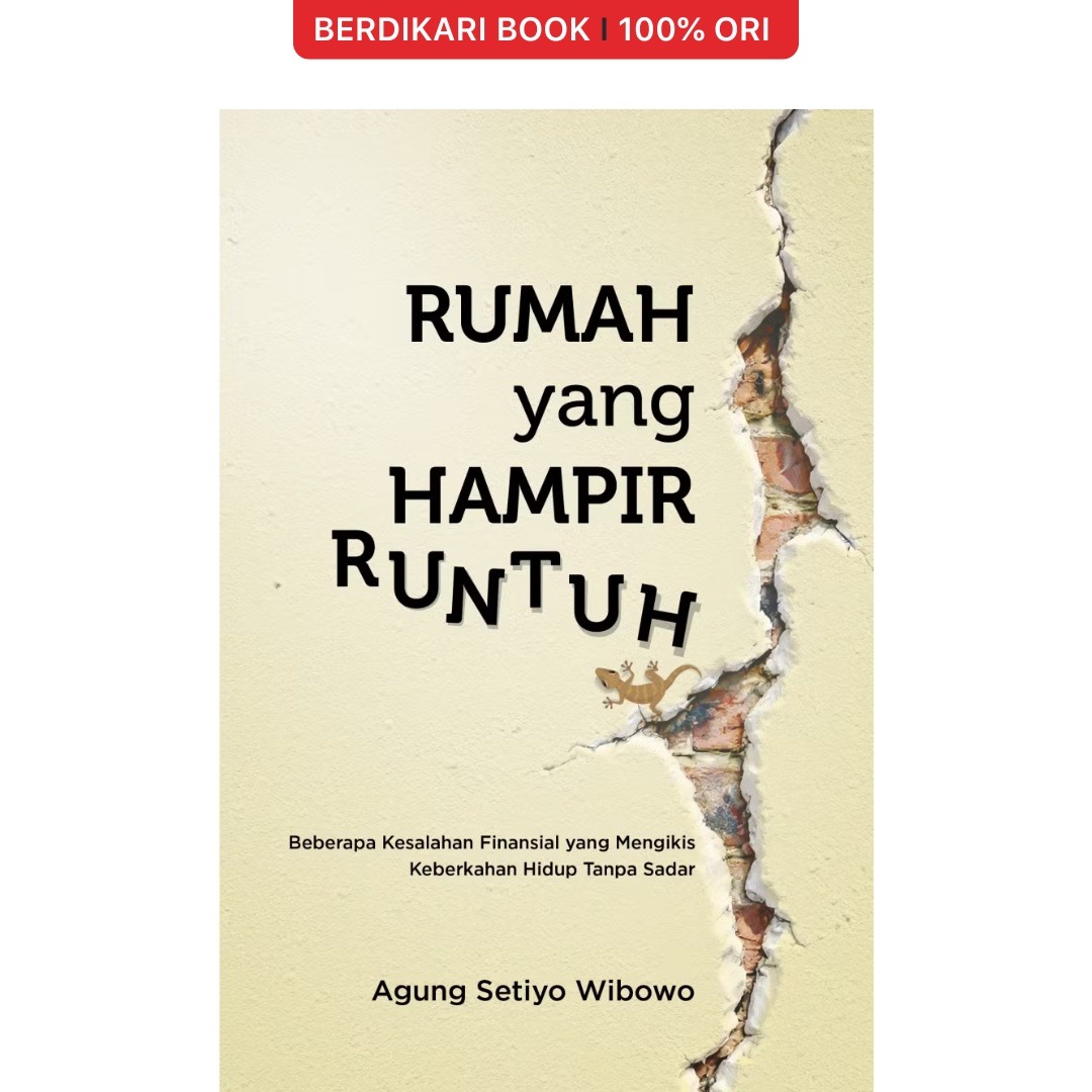 Rumah yang Hampir Runtuh: Beberapa Kesalahan Finansial yang Mengikis Keberkahan Hidup Tanpa Sadar - Gramedia