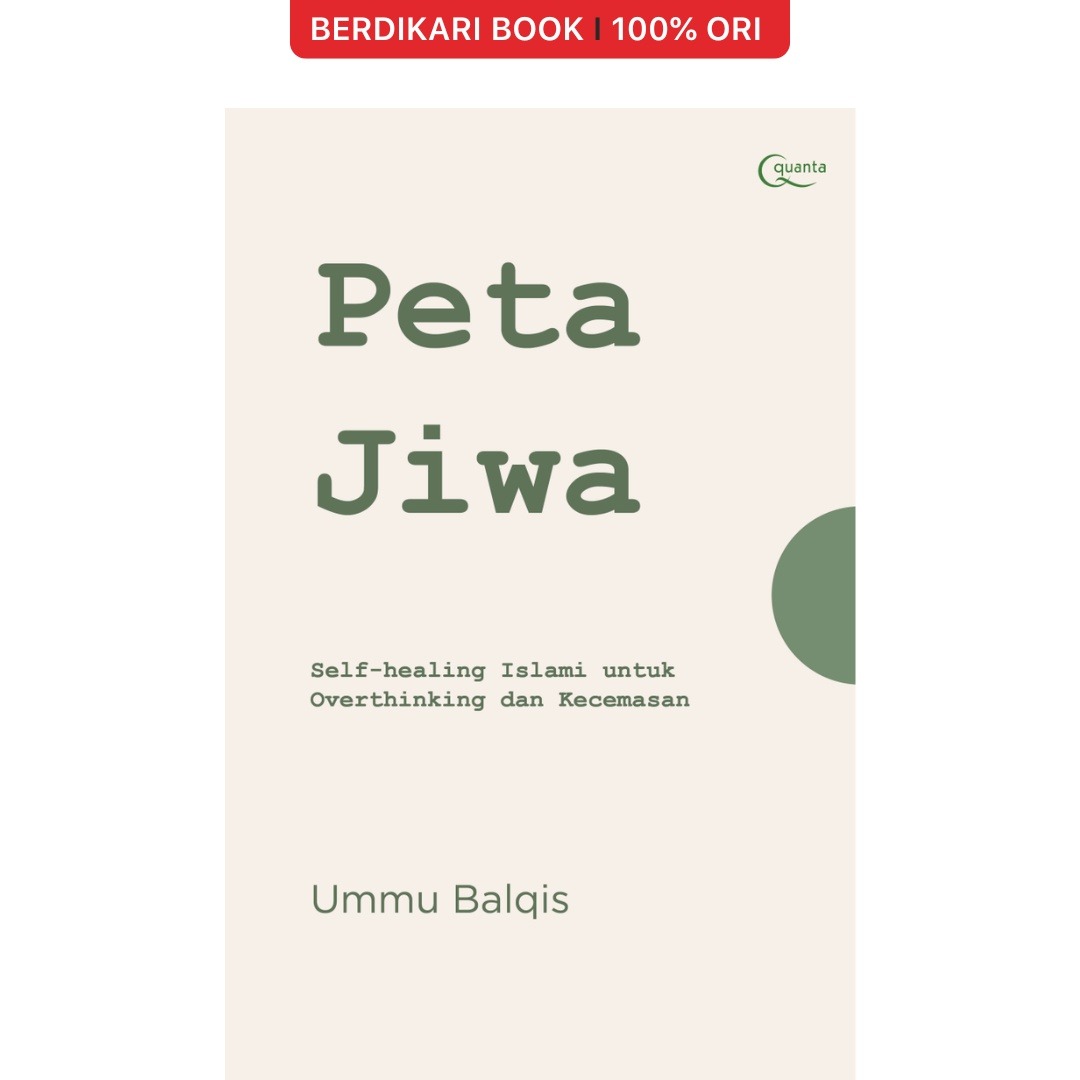 Peta Jiwa: Self-Healing Islami untuk Overthinking dan Kecemasan - Gramedia
