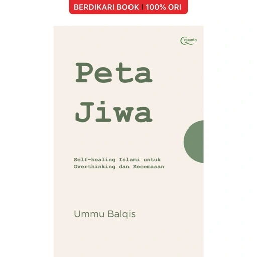Image of Peta Jiwa: Self-Healing Islami untuk Overthinking dan Kecemasan - Gramedia