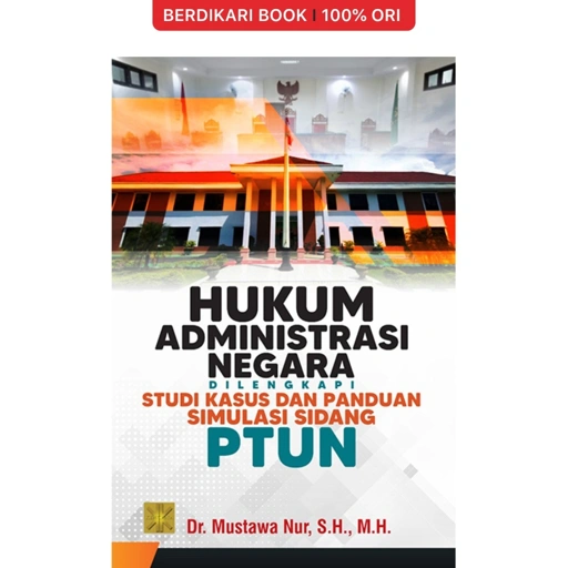 Image of HUKUM ADMINISTRASI NEGARA: dilengkapi studi kasus dan panduan simulasi sidang PTUN - Prenadamedia