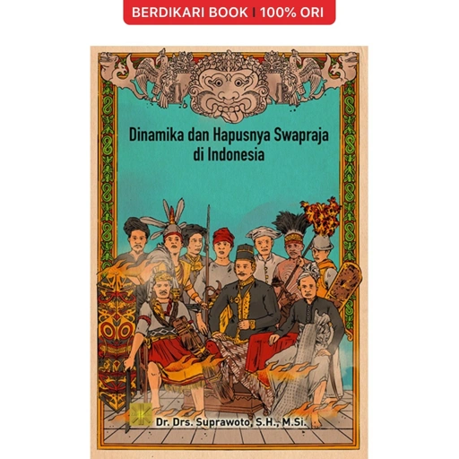 Image of Dinamika Dan Hapusnya Swapraja Di Indonesia - Prenadamedia