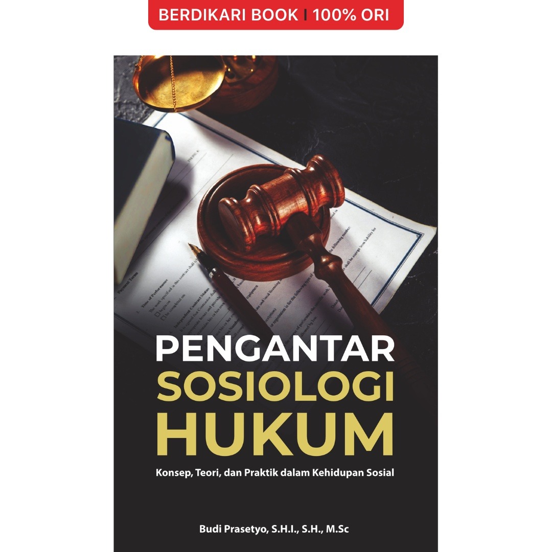 Pengantar Sosiologi Hukum Konsep, Teori dan Praktik dalam Kehidupan Sosial - Indoliterasi
