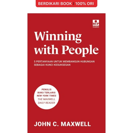 Image of Winning With People: 5 Pertanyaan untuk Membangun Hubungan Sebagai Kunci Kesuksesan - Gramedia