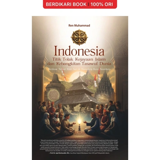 Image of Indonesia: Titik Tolak Kejayaan Islam Dan Kebangkitan Tasawuf Dunia - Mizan