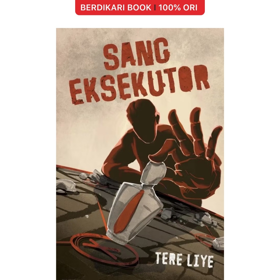 Sang Eksekutor Tere Liye - Gramedia/Sabak