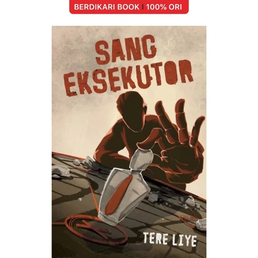 Image of Sang Eksekutor Tere Liye - Gramedia/Sabak